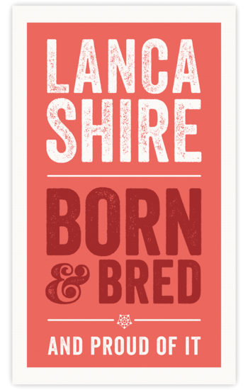Lancashire Born & Bred Tea Towel