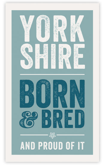 Yorkshire Born & Bred Tea Towel